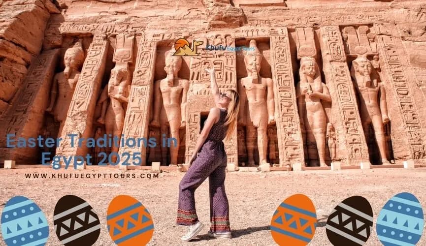Easter Traditions in Egypt: Guide to Celebrations, Customs & Tips